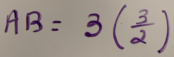 AB=3( 3/2 )