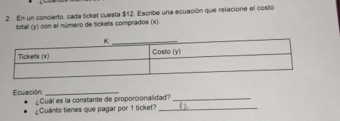 Solved: En un concierto, cada ticket cuesta $12. Escribe una ecuación ...