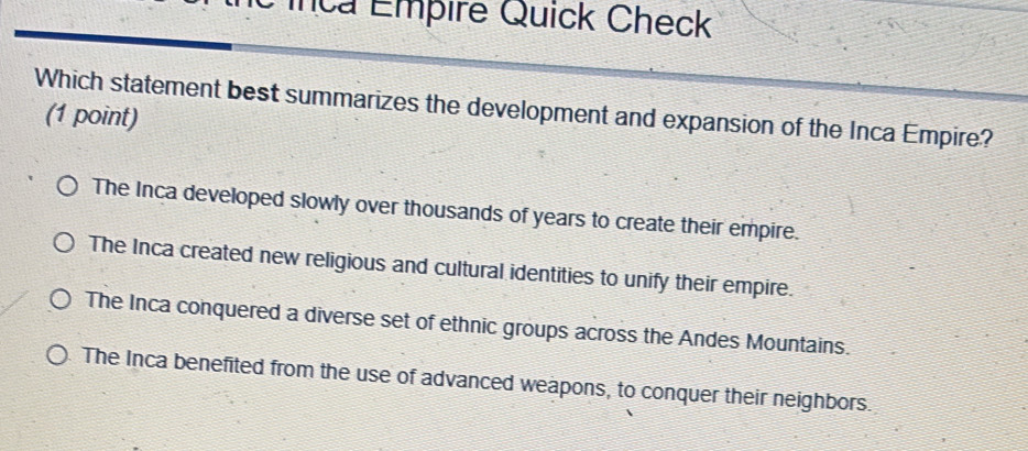 Solved: inca Empire Quick Check Which statement best summarizes the ...