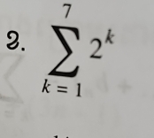 sumlimits _(k=1)^72^k