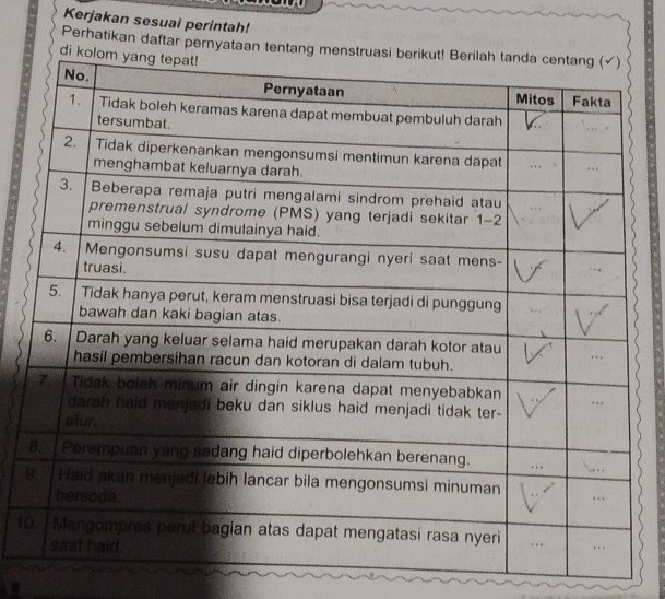 Kerjakan sesuai perintah! 
Perhatikan daftar pernyataan ten
9
10