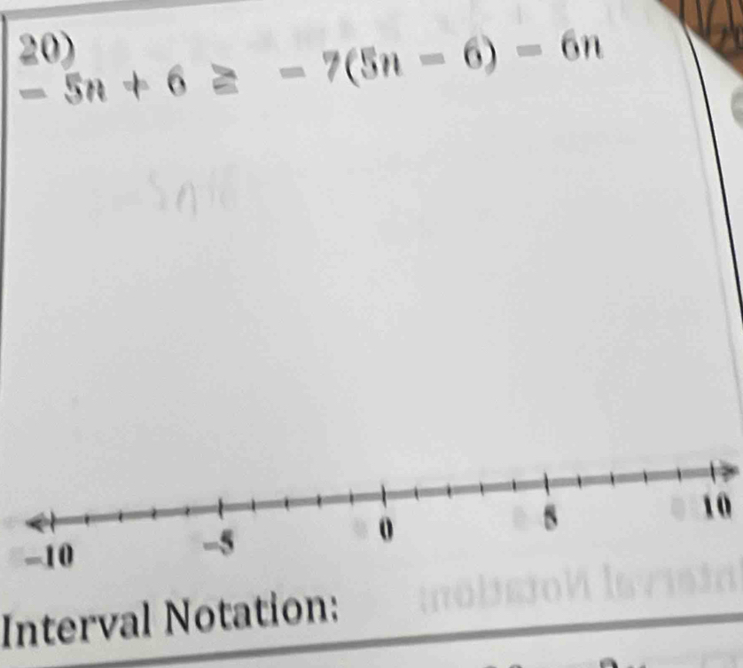 -5n+6≥ -7(5n-6)-6n
10
Interval Notation: