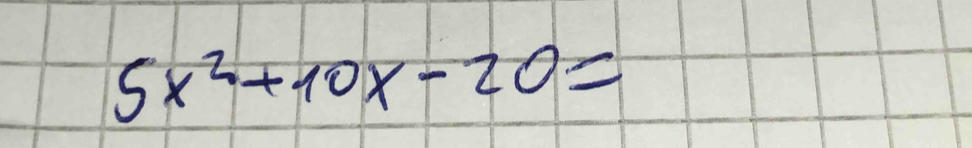 5x^2+10x-20=