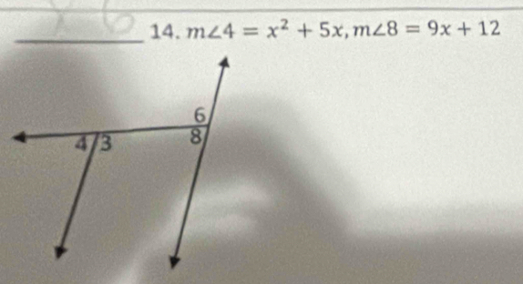 m∠ 4=x^2+5x, m∠ 8=9x+12