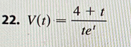 V(t)= (4+t)/te^t 