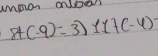 umpion aNoa
8+(-9)=3)11+(-4)