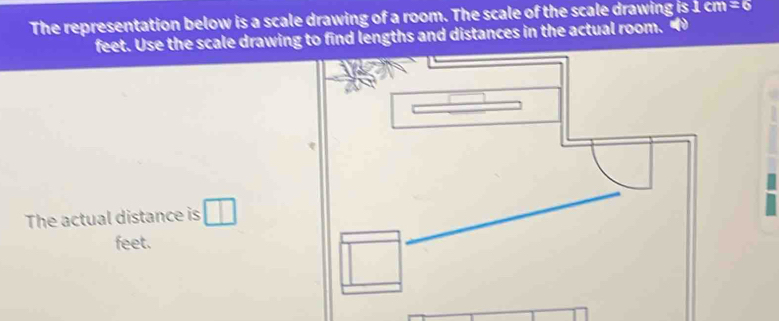 Solved: The representation below is a scale drawing of a room. The ...
