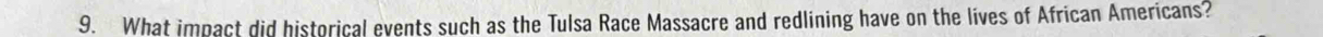 What impact did historical events such as the Tulsa Race Massacre and redlining have on the lives of African Americans?