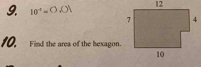 10^(-2)=
10. Find the area of the hexagon.