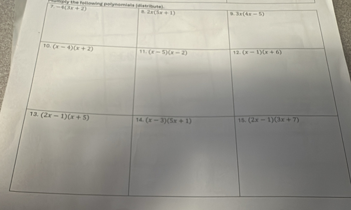 Mulliply the following polynomials (distribute).
7. -4(3x+2)