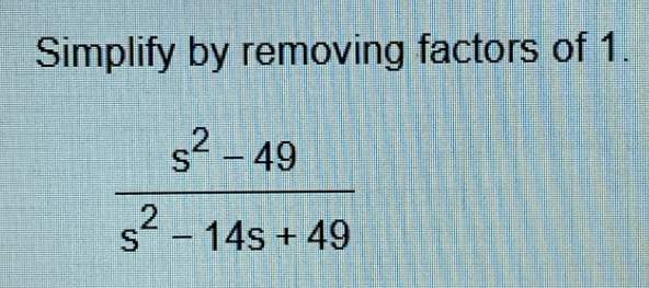 Simplify by removing factors of 1.