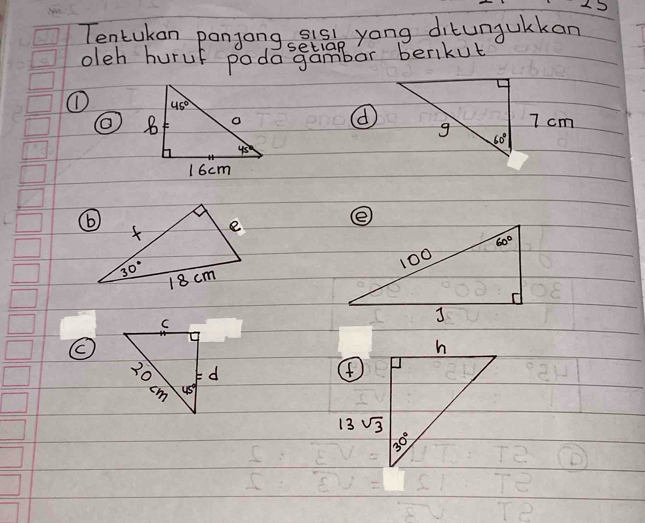 Tentukan panjong elsb yong ditungukkon
oleh huruf podassumbor berkut
6 
7 cm
(
②
O
13sqrt(3)