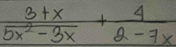  (3+x)/5x^2-3x + 4/2-7x 