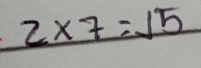 2* 7=15 frac 1a)^1/2