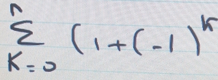 sumlimits _(k=0)^n(1+(-1)^k