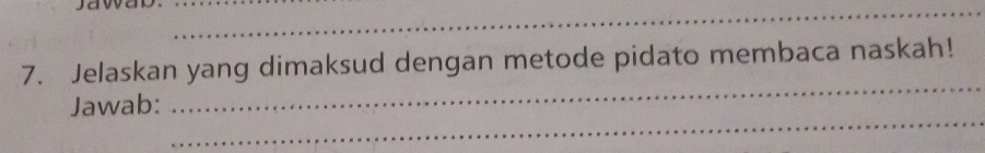 Jelaskan yang dimaksud dengan metode pidato membaca naskah! 
_ 
Jawab: