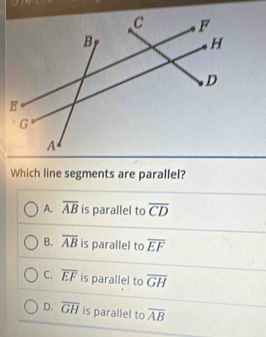 Which line segments are parallel?
A. overline AB is parallel to overline CD
B. overline AB is parallel to overline EF
C. overline EF is parallel to overline GH
D. overline GH is parallel to overline AB