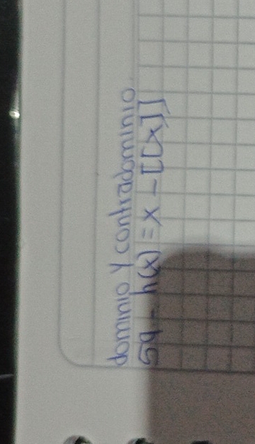 domno y contracminio
5q-h(x)=x-[[x]]