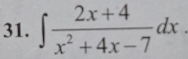 ∈t  (2x+4)/x^2+4x-7 dx.