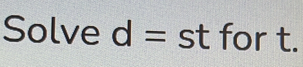 Solve d= C x for t.