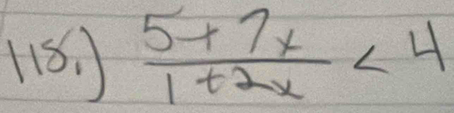  (5+7x)/1+2x <4</tex>