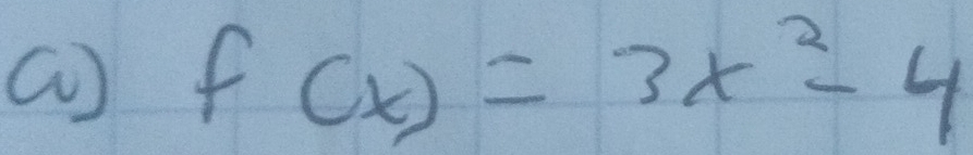 f(x)=3x^2-4