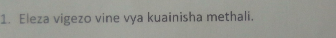 Eleza vigezo vine vya kuainisha methali.