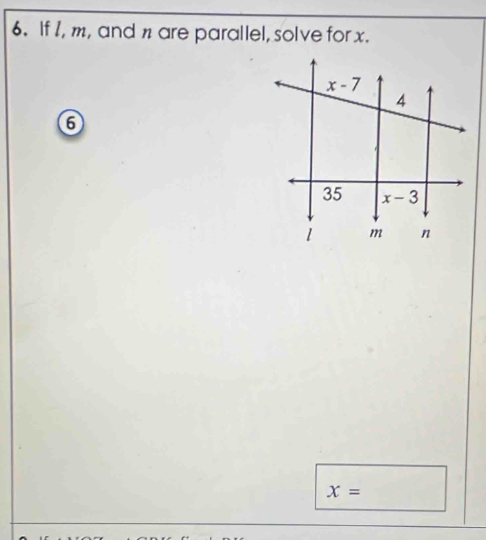 If 1, m, and n are parallel, solve for x.
⑥
x=