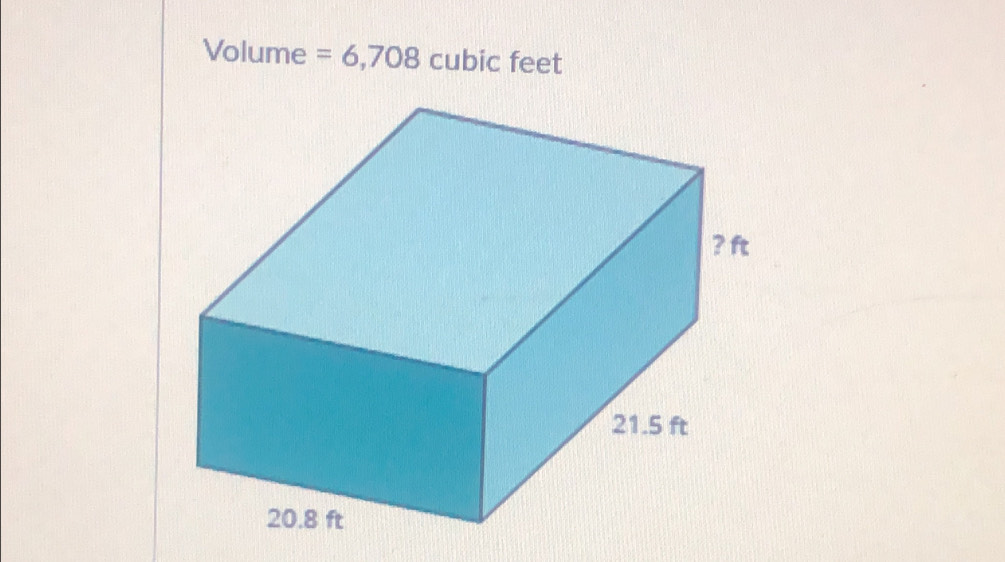 Volume =6,708 cubic feet