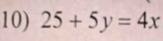 25+5y=4x