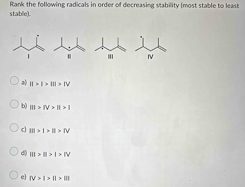 Solved: Rank the following radicals in order of decreasing stability ...