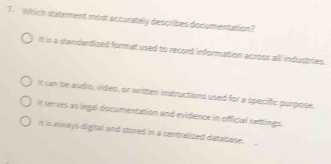 Solved: Which statement most accurately describes documentation? It is ...