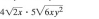 4sqrt(2x)· 5sqrt(6xy^2)