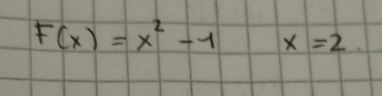 F(x)=x^2-1 frac 1ax^2frac 1/2 x=2