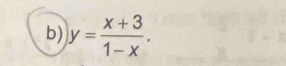 y= (x+3)/1-x .