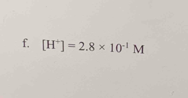 [H^+]=2.8* 10^(-1)M