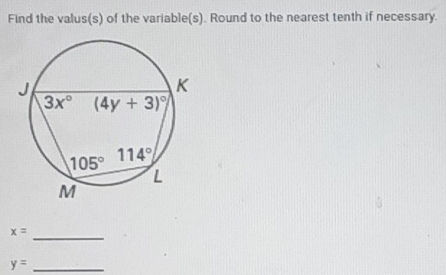 Find the valus(s) of the variable(s). Round to the nearest tenth if necessary
x=
_
_ y=