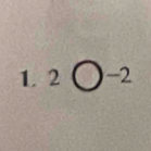 .2bigcirc -2