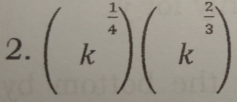 (k^(frac 1)4)(k^(frac 2)3)