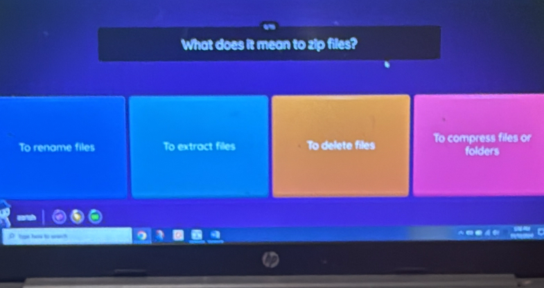 What does it mean to zip files?
To rename files To extract files To delete files To compress files or
folders