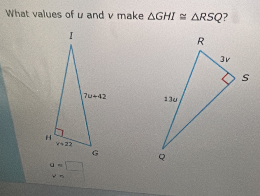 What values of u and v make △ GHI≌ △ RSQ ?

u=□
V= x_m= □ /□  