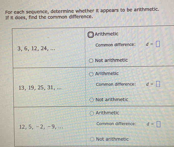 For each sequence, determine whether it appears to be arithmetic.
If it does, find the common difference.