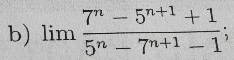 lim (7^n-5^(n+1)+1)/5^n-7^(n+1)-1 ;