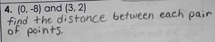 (0,-8) and (3,2)
