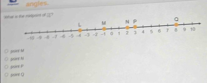 angles. 
Wint of overline SQ
psine M 
scime as 
point P
point Q