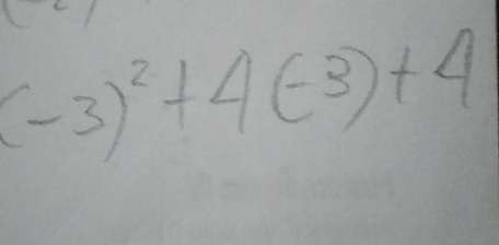 (-3)^2+4(-3)+4