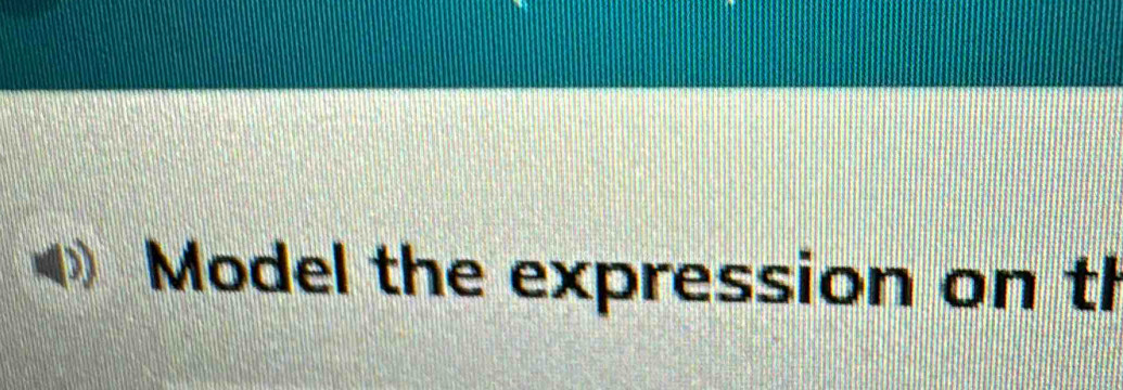 Model the expression on th