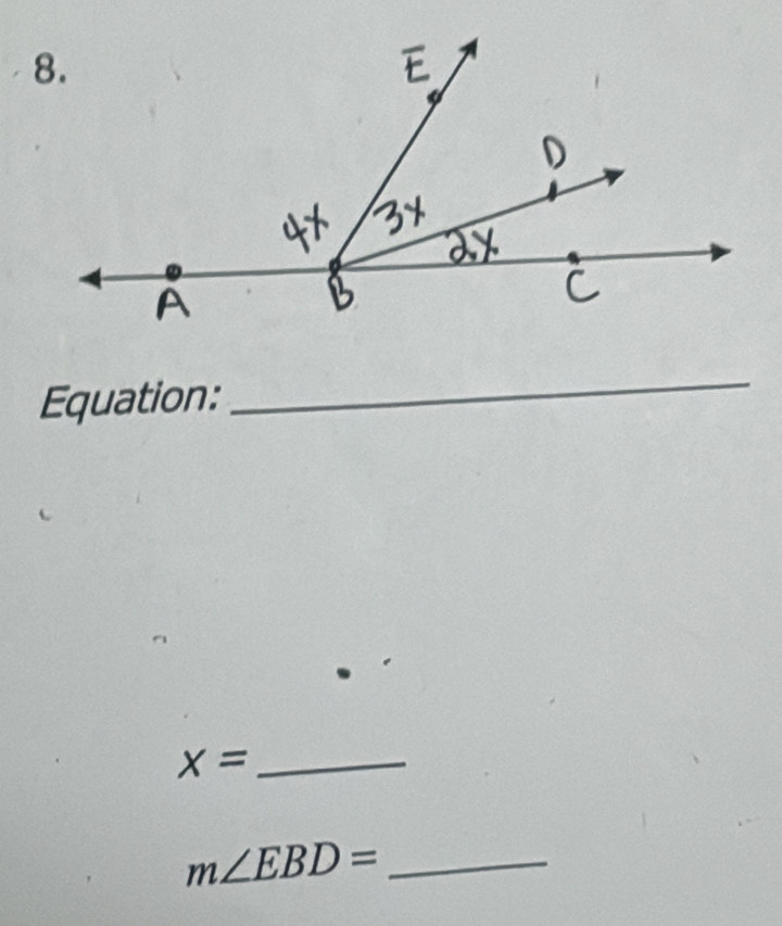 Equation: 
_
X= _
m∠ EBD= _