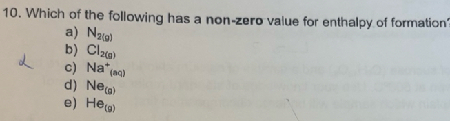 Solved: Which of the following has a non-zero value for enthalpy of ...