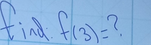 find f(3)= (